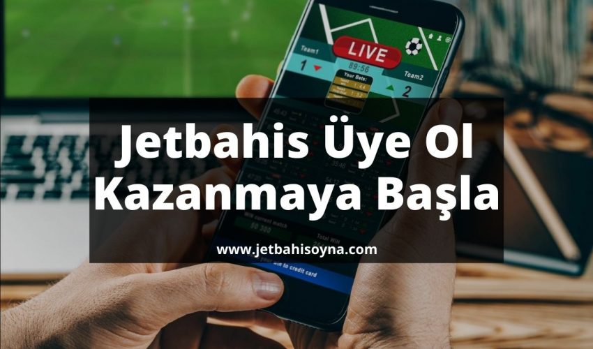 Jetbahis-Uye-Ol